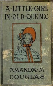 A Little Girl in Old Quebec